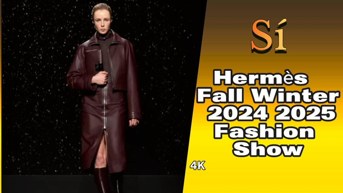 Hermès Fall Winter 2024 2025 Fashion Show | 4K - Sí Fashions