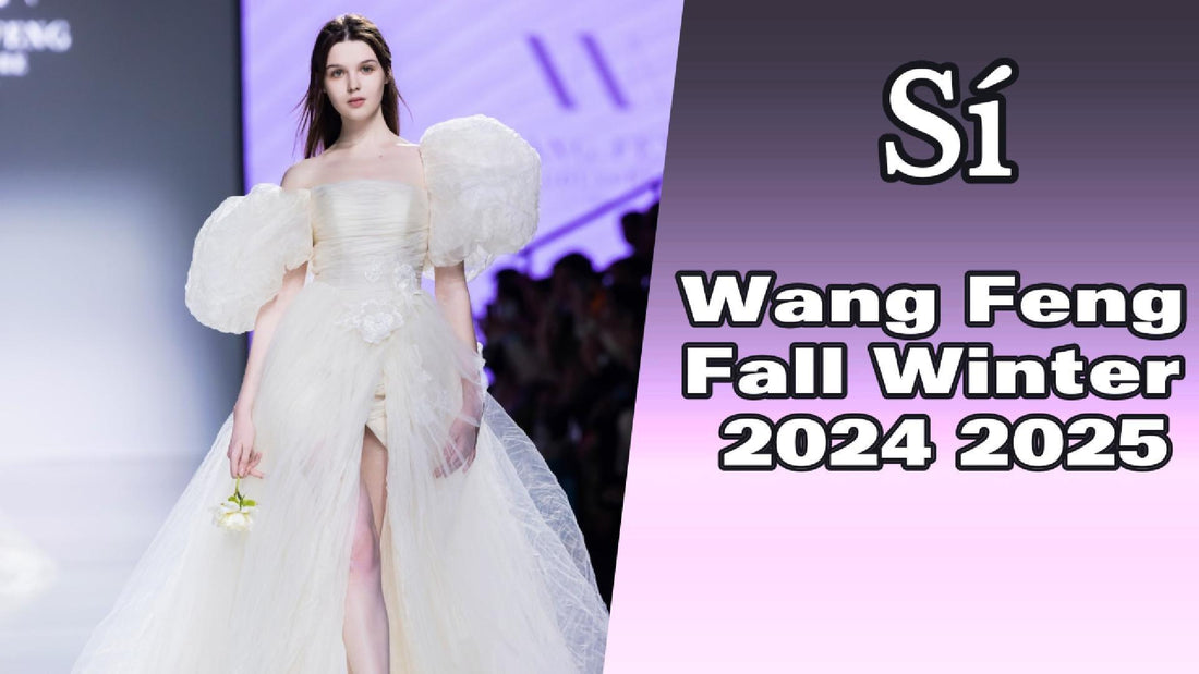 Wang Feng Fall Winter 2024 2025 Fashion Show - Sí Fashions